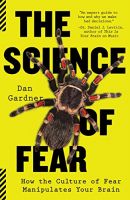 The Science of Fear by Daniel Gardner