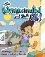 I'm Unvaccinated and That's OK! by Shannon Kroner